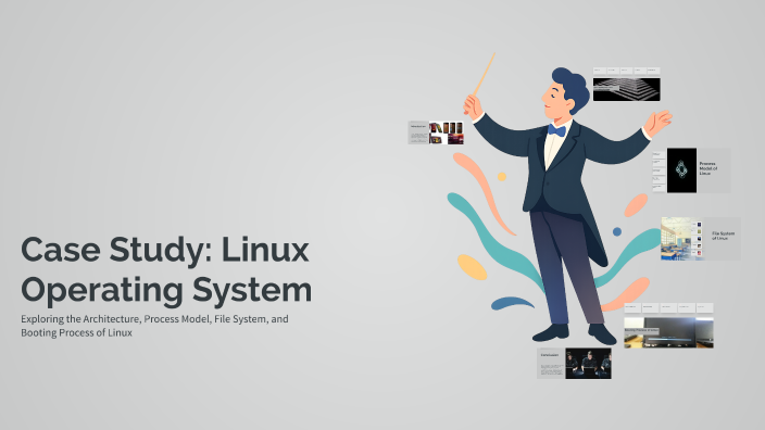 Case Study: Linux Operating System by Father Liam on Prezi