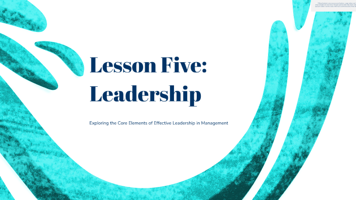 Lesson Five: Leadership by Jess on Prezi