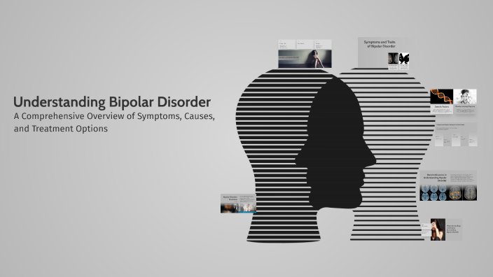 Understanding Bipolar Disorder by A L on Prezi
