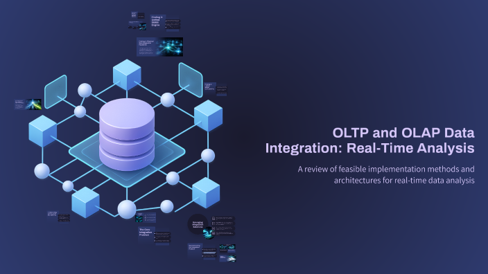 OLTP and OLAP Data Integration: Real-Time Analysis by Ali Jandan on Prezi