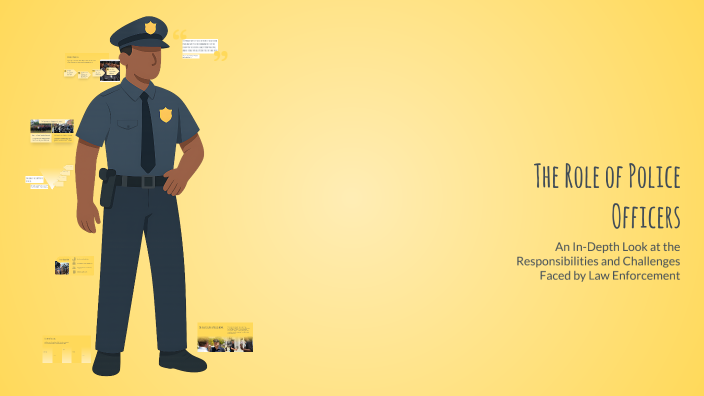 Police Rol The Role of Police Officers by Mateo Becerril on Prezi