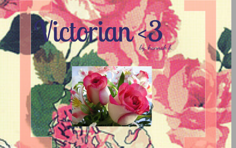 History Floral Design Project- Victorian by Hannah Becker on Prezi