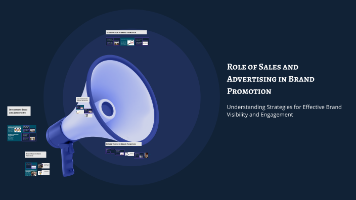 Role of Sales and Advertising in Brand Promotion by radhe on Prezi