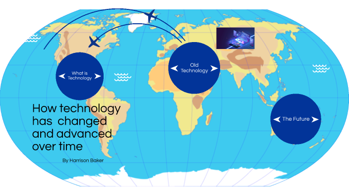 How technology has changed and advanced over time by Harrison Baker on ...