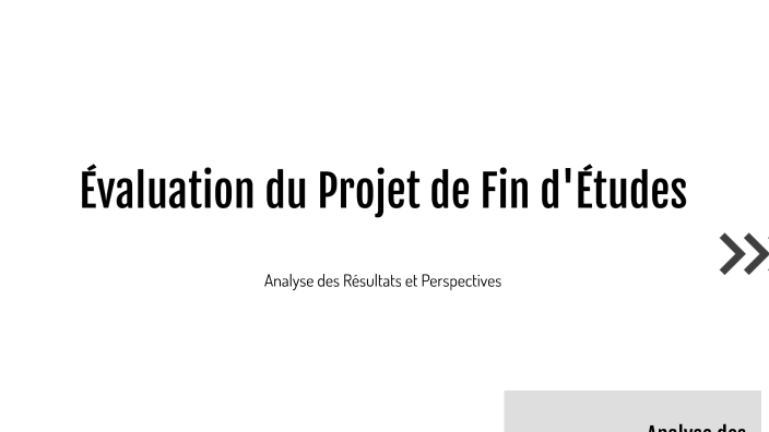 Évaluation du Projet de Fin d'Études by yasser aouamri on Prezi