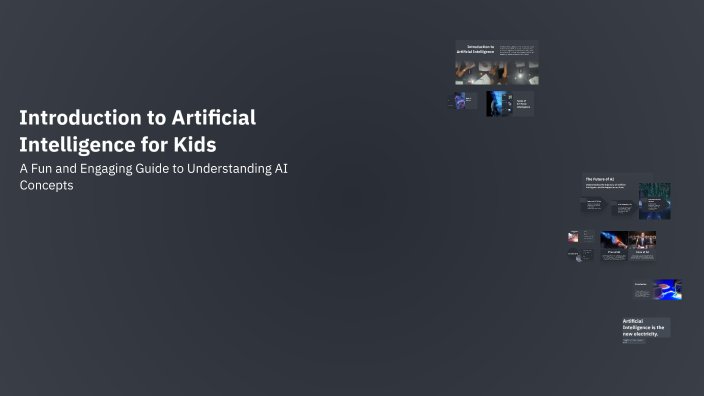 Introduction to Artificial Intelligence for Kids by Ahmed Samir on Prezi