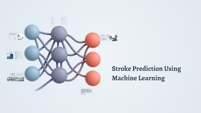 Stroke Prediction Using Machine Learning by Mohammad Saber on Prezi