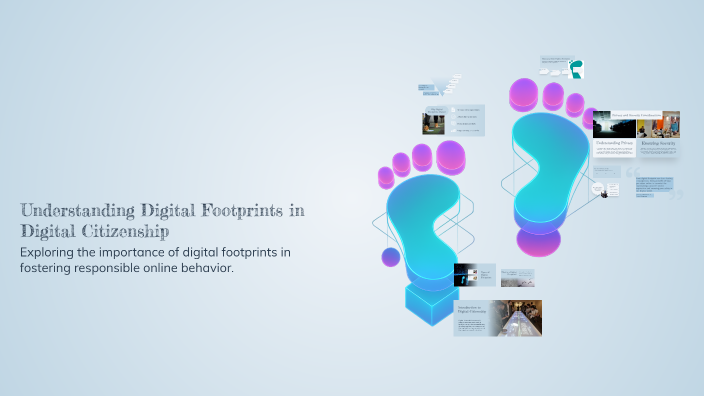 Understanding Digital Footprints in Digital Citizenship by Arnav ...
