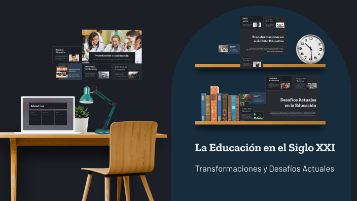 La Educación en el Siglo XXI by Nilda on Prezi