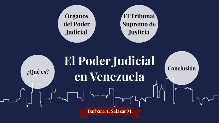 El Poder Judicial en Venezuela by Barb Salazar on Prezi