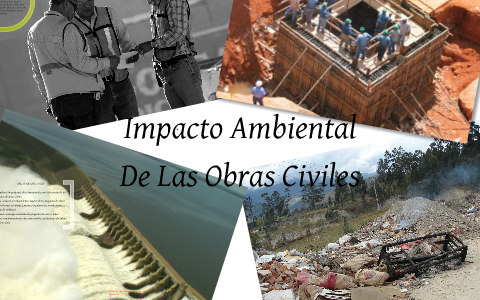 Impacto Ambiental De Los Proyectos De Ingenieria Civil by oscar ...