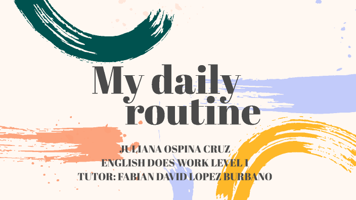 My daily routine by Juliana Ospina Cruz on Prezi