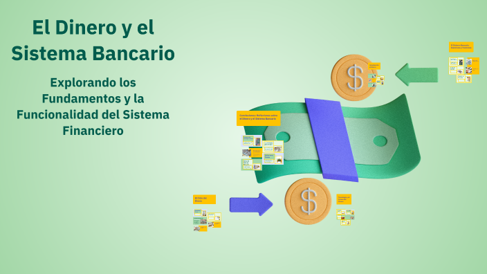 El Dinero y el Sistema Bancario by Lau Ra on Prezi