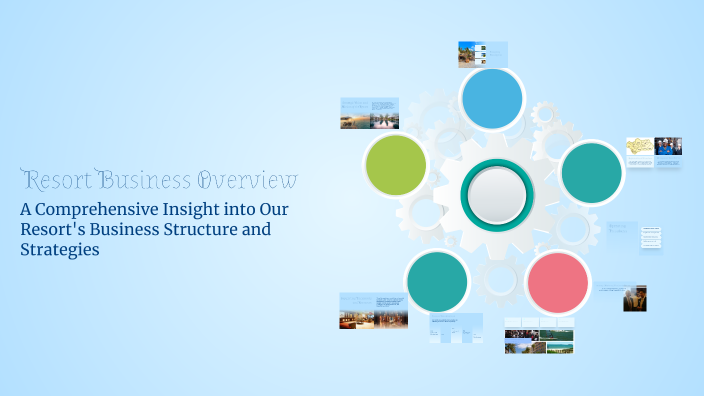Resort Business Overview by s ʙ on Prezi