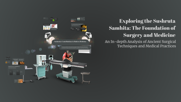Exploring the Sushruta Samhita: The Foundation of Surgery and Medicine ...