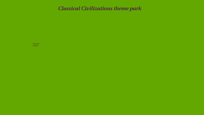 Classical Civilizations theme park by justin brownfield on Prezi
