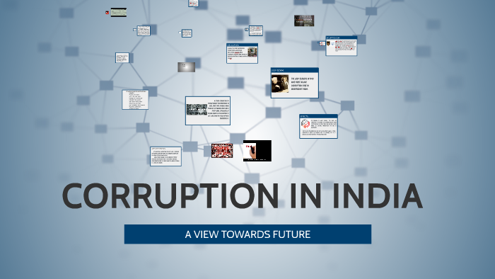 CORRUPTION IN INDIA By HARAN C On Prezi