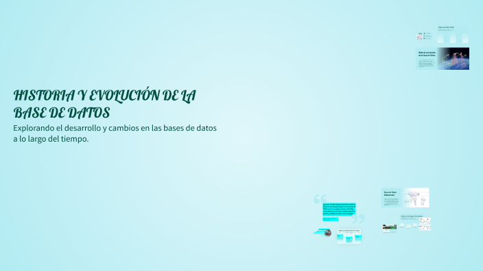 HISTORIA Y EVOLUCIÓN DE LA BASE DE DATOS by Aldomer Brind on Prezi