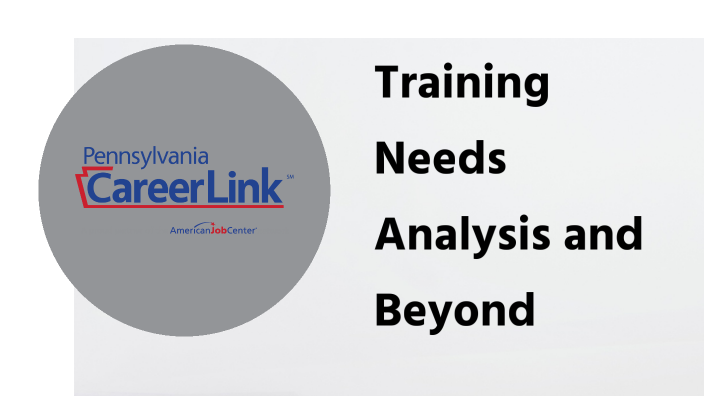 Training needs analysis and beyond by R Treadway on Prezi