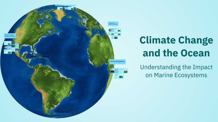 Climate Change and the Ocean by Prachi Patel on Prezi