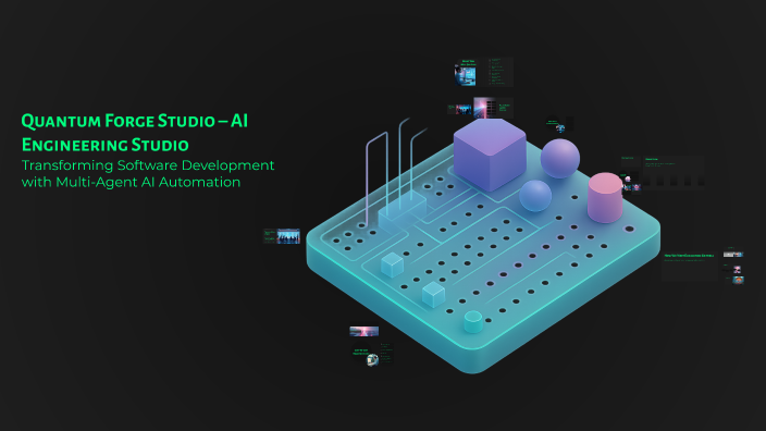 Quantum Forge Studio – AI Engineering Studio by dhiaynu k on Prezi