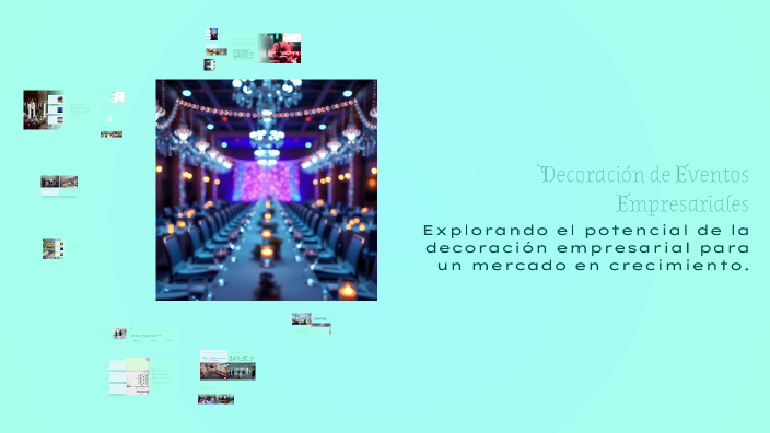 Decoración de Eventos Empresariales by Adriana Alvarez on Prezi