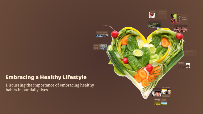 Embracing a Healthy Lifestyle by Ren on Prezi
