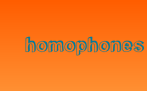 Homophones by Kathleen Easterday on Prezi