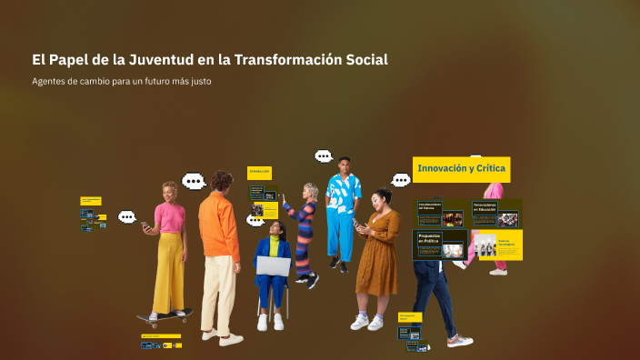El Papel de la Juventud en la Transformación Social by JOBMESINAS on Prezi