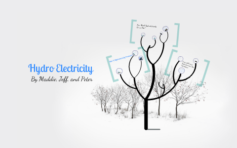 Hydroelectricity Presentation by Peter Koersvelt on Prezi