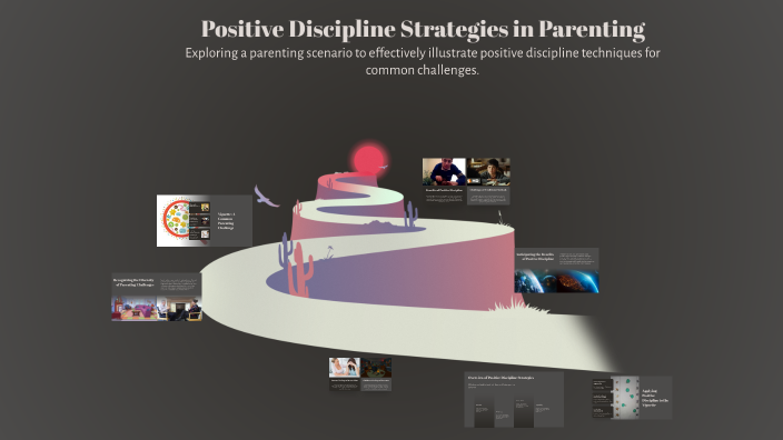 Positive Discipline Strategies in Parenting by Mr Skip on Prezi