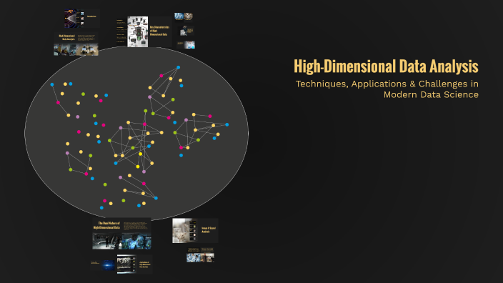 High-Dimensional Data Analysis by Nikhil.H H.nikhil on Prezi