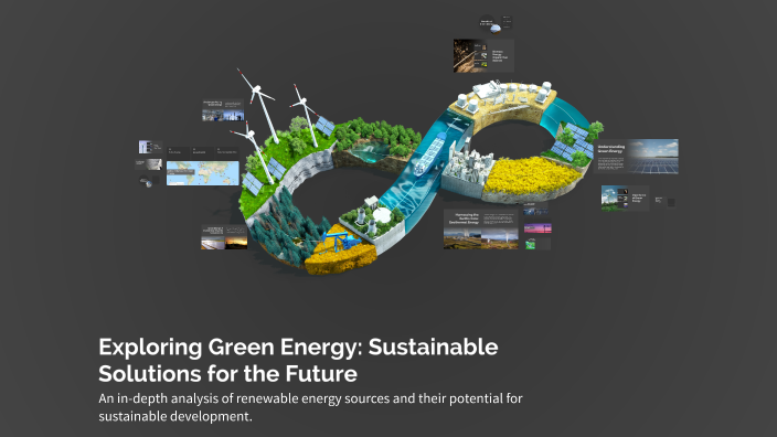 Exploring Green Energy: Sustainable Solutions for the Future by ...