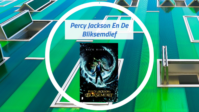 Percy Jackson en de bliksemdief by Matthias Lukkassen on Prezi
