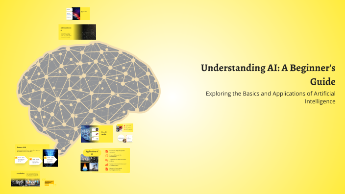 Understanding AI: A Beginner's Guide by Ayman on Prezi
