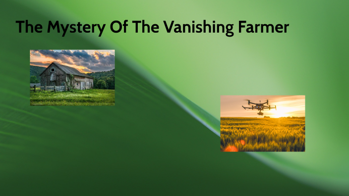 The Mystery of the Vanishing Farmer by Mont on Prezi