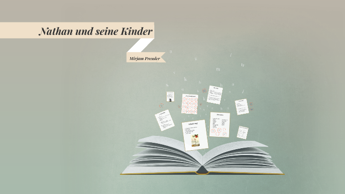 Nathan Und Seine Kinder Kapitel Zusammenfassung Nathan und seine Kinder by Fabienne Alof on Prezi