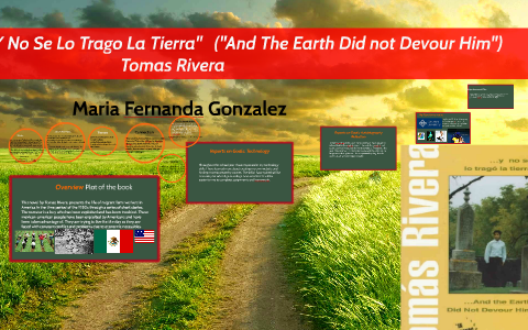 tomas rivera and the earth did