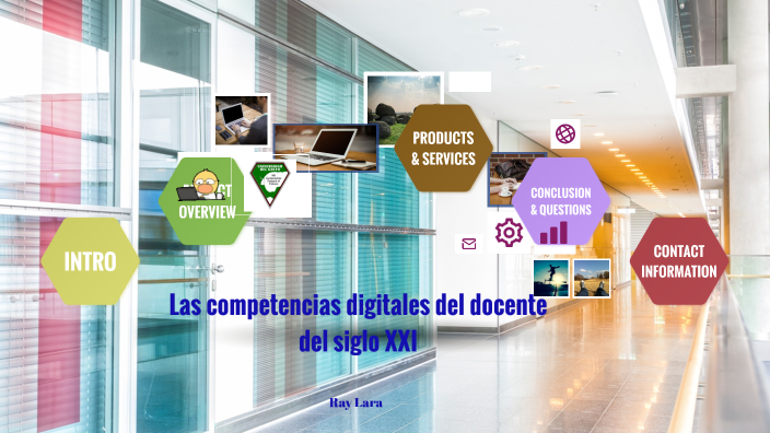 Competencias Digitales Del Docente Del Siglo XXI By Ray Lara On Prezi