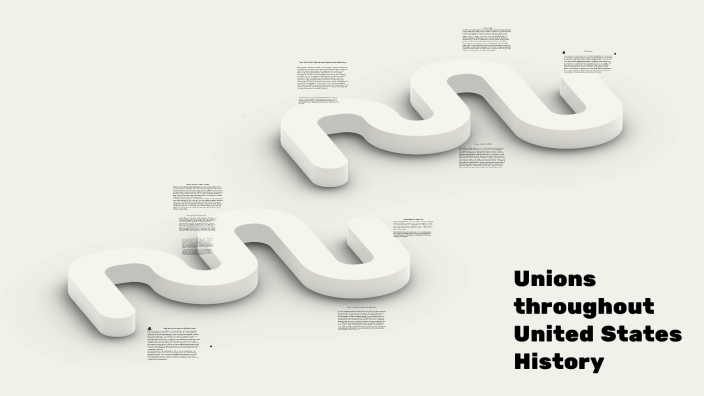 Unions throughout History in the United States by Kara Valdes on Prezi