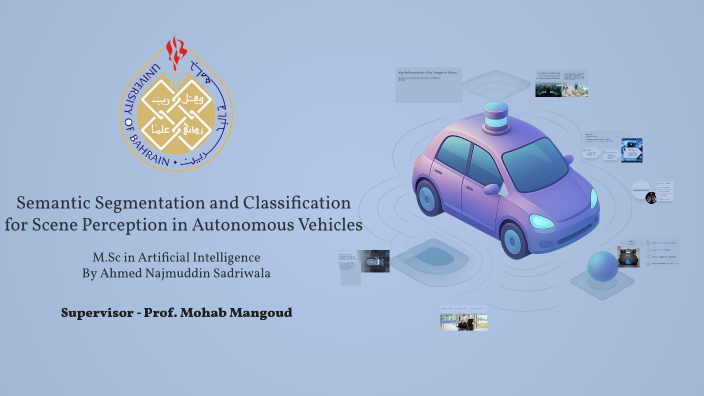 AI for Computer Vision in Autonomous Vehicles by Ahmed Sadriwala on Prezi