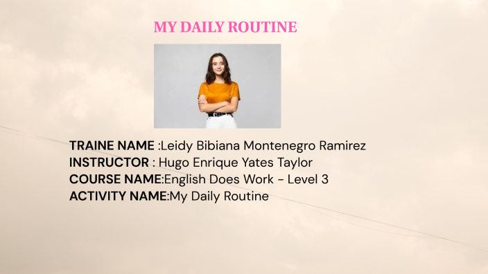 MY DAILY ROUTINE by Leidy bibiana Montenegro Ramirez on Prezi