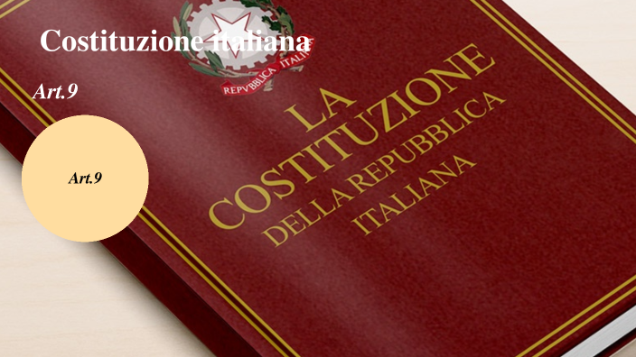 Articolo 9 Della Costituzione Italiana Spiegazione Art.9 della Costituzione italiana by Haket on Prezi