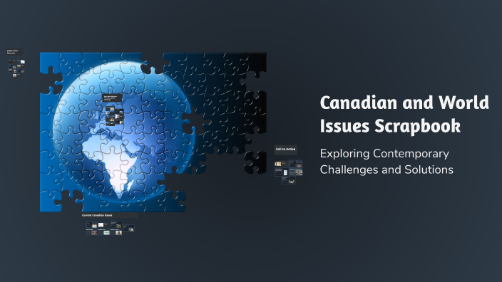 Canadian and World Issues Scrapbook by Andrew Clements on Prezi