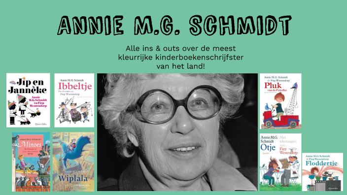 Annie M.G. Schmidt by Charlotte Barendregt on Prezi