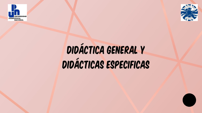 Didáctica General y Especifica by Mitzi Hernández on Prezi