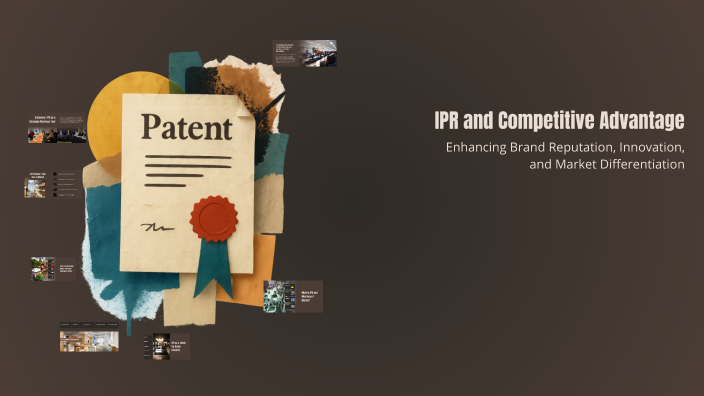 IPR and Competitive Advantage by Renjima Raveendran on Prezi