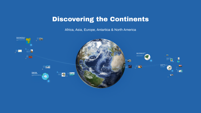 Discovering the Continents by Keri Martin on Prezi