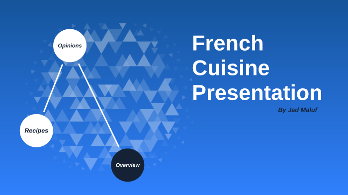 French Cuisine Presentation By Jad Maluf On Prezi French Cuisine Presentation By Jad Maluf On Prezi