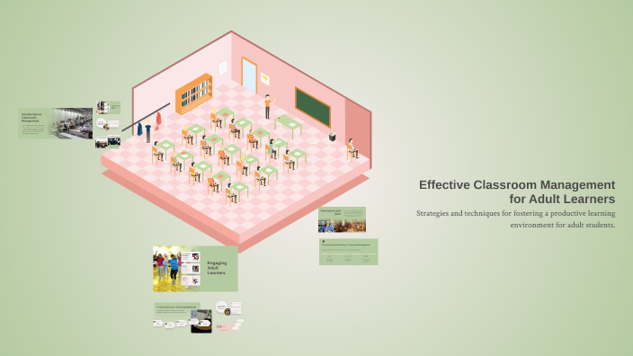 Effective Classroom Management for Adult Learners by Alma Nunez on Prezi